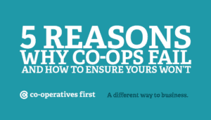 5 Reasons Why Co-ops Fail (and how to ensure yours won't)