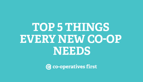 Top 5 Things Every New Co-op Needs