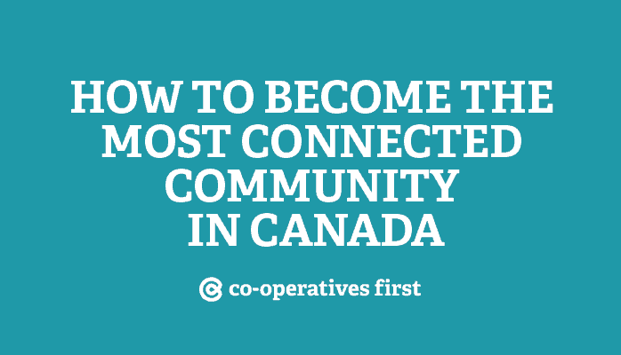 How to become the most connected community in Canada