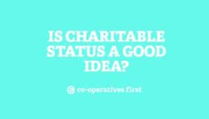 Is getting charitable status a good idea?